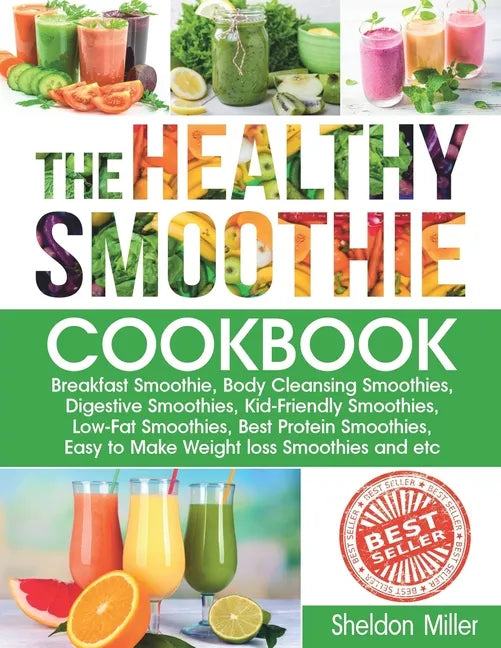The Healthy Smoothie Cookbook – Paperback